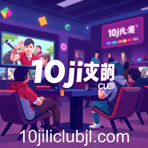 Exploring the Rise of 10jili Club